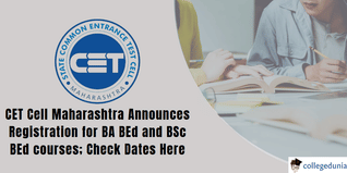 MAH BEd CET 2025: CET Cell Announces Registration for BA BEd/BSc BED courses